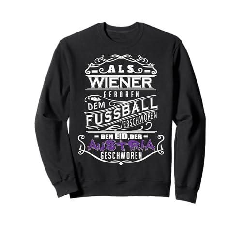 Wiener - Fussball - Austria Männer Shirt Sweatshirt Wiener - Fussball - Austria Männer Shirt Sweatshirt von Wiener - Fussball - Austria Männer Shirt