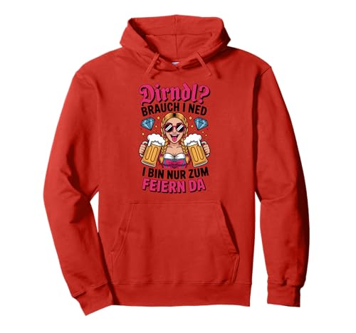 Dirndl? Brauch i ned - Feiern Frauen Oktoberfest Spruch Pullover Hoodie von Wiesn Gaudi Bayern Dialekt Damen