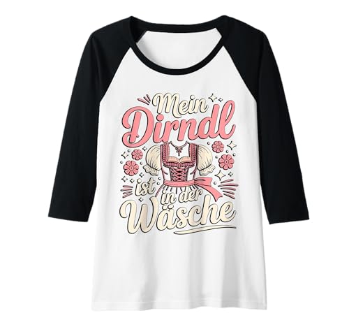 Damen Mein Dirndl Ist in der Wäsche Trachten Oktoberfest Damen Raglan Damen Mein Dirndl Ist in der Wäsche Trachten Oktoberfest Damen Raglan von Wiesn Wäsche Co – Lustige Trachten Designs Damen