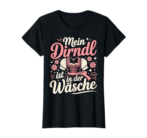 Mein Dirndl Ist in der Wäsche Trachten Oktoberfest Damen T-Shirt Mein Dirndl Ist in der Wäsche Trachten Oktoberfest Damen T-Shirt von Wiesn Wäsche Co – Lustige Trachten Designs Damen