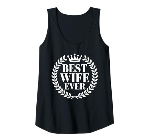 Damen Best Wife Ever Crown Lorbeerkranz Tank Top Damen Best Wife Ever Crown Lorbeerkranz Tank Top von Wife Anniversary Idea Designs