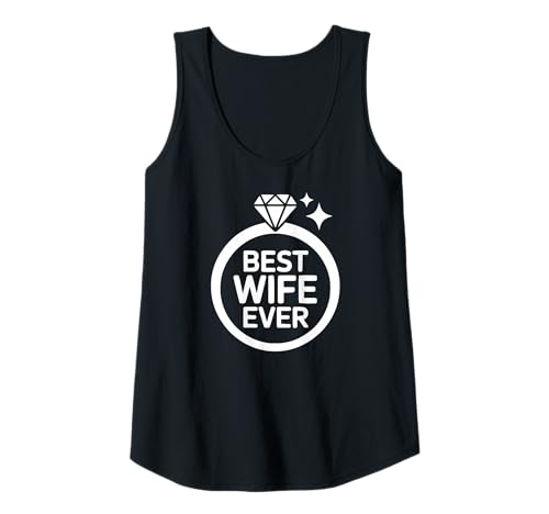 Damen Best Wife Ever Ring Grafik Tank Top Damen Best Wife Ever Ring Grafik Tank Top von Wife Anniversary Idea Designs