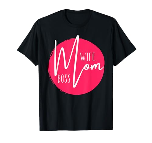 Wife Mom Boss. Pink Mama T-Shirt Wife Mom Boss. Pink Mama T-Shirt von Wife Mom Boss Shirt | Mama | Mum | Mutter T-Shirt