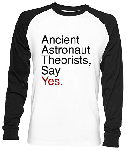 Ancient Astronaut Theorists, Say Yes. - Ancient Aliens Unisex Herren Frau Baseball T-Shirt Weiß Unisex Baseball T-Shirt von Wigoro