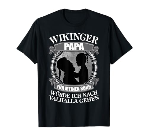 Herren Wikinger Papa Spruch Nordisches Vater Sohn Geschenk T-Shirt Herren Wikinger Papa Spruch Nordisches Vater Sohn Geschenk T-Shirt von Wikinger Geschenkideen für Herren