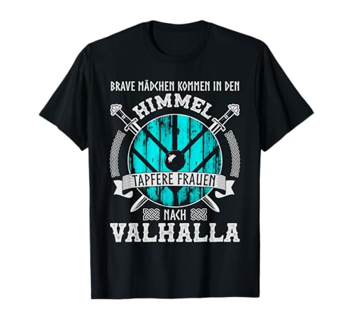 Schildmaid Wikinger Schild Tapfere Frauen Nach Valhalla T-Shirt von Wikinger Kleidung Damen Schildmaid Kostüm