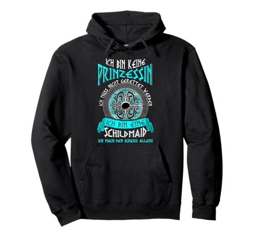 Ich bin keine Prinzessin ich bin eine Schildmaid Damen Pullover Hoodie Ich bin keine Prinzessin ich bin eine Schildmaid Damen Pullover Hoodie von Wikinger Schildmaid Bekleidung Geschenk Kostüm