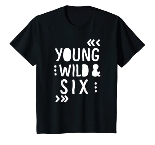 Kinder YOUNG WILD & SIX Geburtstag 6 KinderGeburtstag Junge Mädchen T-Shirt von Wild Birthday