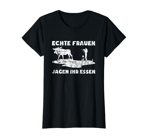 Echte Frauen Jagen Ihr Essen | Jägerin Jägerinnen Jagd Jäger T-Shirt Echte Frauen Jagen Ihr Essen | Jägerin Jägerinnen Jagd Jäger T-Shirt von Wild Jagdbekleidung Kleidung Bekleidung Jagdmesser