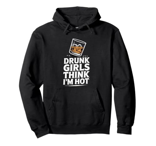 Drunk Girls Think I'm Hot Bar -Vertrauensabholungslinie - Pullover Hoodie Drunk Girls Think I'm Hot Bar -Vertrauensabholungslinie - Pullover Hoodie von Wild Vertrauensparty Humor