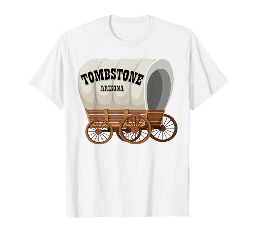 Tombstone Arizona Covered Wagon für Herren und Damen. T-Shirt Tombstone Arizona Covered Wagon für Herren und Damen. T-Shirt von Wild West Covered Wagon American Frontier Products