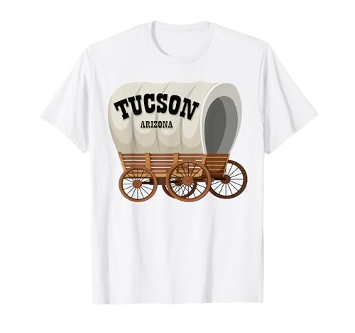 Tucson Arizona Covered Wagon für Herren und Damen. T-Shirt Tucson Arizona Covered Wagon für Herren und Damen. T-Shirt von Wild West Covered Wagon American Frontier Products