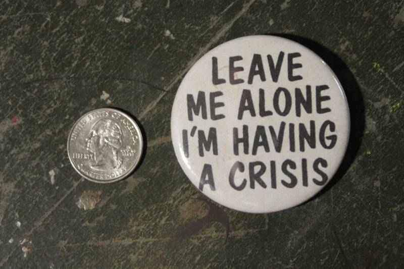 Lassen Sie Mich Allein, Ich Habe Eine Krise 2.25"Button Schlüsselbund Magnet Pin Badge 1970Er Jahre Lustig Humor Geschenk Vintage Retro Repro von WildPaisleyButtonCo