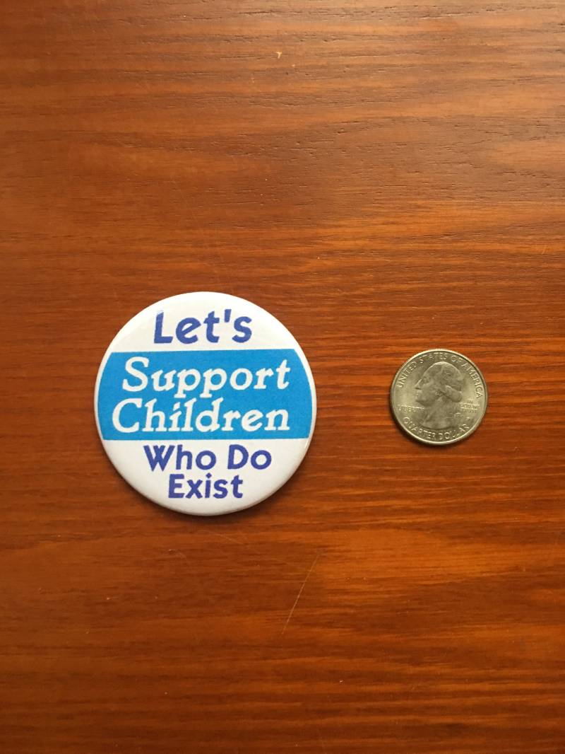 Pro Wahl 2, 25 "Pin Lets Support Kinder, Die Existieren Button Schlüsselanhänger Abzeichen Magnet Nie Wieder Abbruch Rechtlich Roe Wade von WildPaisleyButtonCo