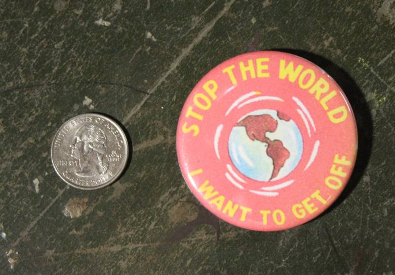 stop The World I Wanna Get Off 2, 25"Button Schlüsselanhänger Mutter Erde Humor Lustig Magnet Pin Abzeichen Vintage Repro Comic Umweltschützer von WildPaisleyButtonCo