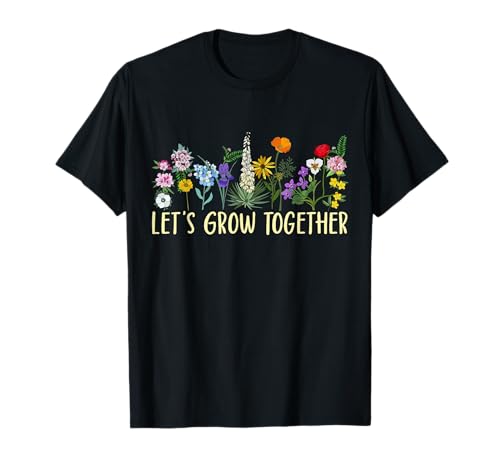 Wildflower Damen Best Teacher Outfits Let's Grow Together T-Shirt Wildflower Damen Best Teacher Outfits Let's Grow Together T-Shirt von Wildflower Floral Teacher Outfits For Women Flower