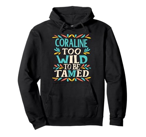 Coraline Name Cute Retro Girls Wildflower Coraline Name Pullover Hoodie Coraline Name Cute Retro Girls Wildflower Coraline Name Pullover Hoodie von Wildflower Gift For Women Gift For CORALINE