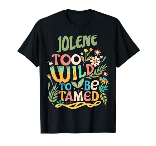 Jolene Name Cute Retro Girls Wildflower Jolene Name T-Shirt Jolene Name Cute Retro Girls Wildflower Jolene Name T-Shirt von Wildflower Gift For Women Gift For JOLENE