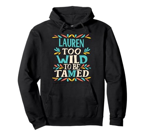 Lauren Name Cute Retro Girls Wildflower Lauren Name Pullover Hoodie Lauren Name Cute Retro Girls Wildflower Lauren Name Pullover Hoodie von Wildflower Gift For Women Gift For LAUREN