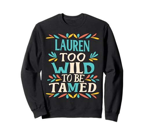 Lauren Name Cute Retro Girls Wildflower Lauren Name Sweatshirt Lauren Name Cute Retro Girls Wildflower Lauren Name Sweatshirt von Wildflower Gift For Women Gift For LAUREN