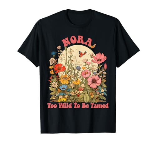 NORA Name Nette Retro-Wildblume für Mädchen NORA Name T-Shirt von Wildflower Gift For Women Gift For NORA
