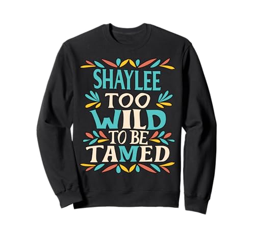 Shaylee Name Cute Retro Girls Wildflower Shaylee Name Sweatshirt Shaylee Name Cute Retro Girls Wildflower Shaylee Name Sweatshirt von Wildflower Gift For Women Gift For SHAYLEE