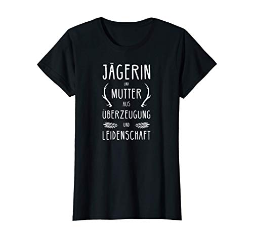 Damen Mutter und Jägerin I Jagd Drückjagd Motiv für Jäger T-Shirt Damen Mutter und Jägerin I Jagd Drückjagd Motiv für Jäger T-Shirt von Wildschwein Hirsch Drückjagd Rotwild Jägerin Motiv