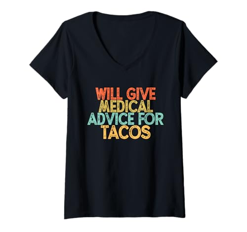 Damen Vintage Saying Funny Will Give Medical Advice for Tacos T-Shirt mit V-Ausschnitt Damen Vintage Saying Funny Will Give Medical Advice for Tacos T-Shirt mit V-Ausschnitt von Will Give Medical Advice For Tacos Funny Ideas