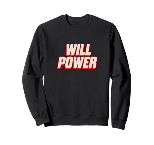 Cool Will Power für Erwachsene und Kinder Sweatshirt Cool Will Power für Erwachsene und Kinder Sweatshirt von Will Power Outfit