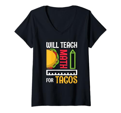 Damen Wird Mathe für Tacos unterrichten Mathematiklehrer Mathematikunterricht T-Shirt mit V-Ausschnitt von Will Teach Math For Tacos Teacher Mathematics