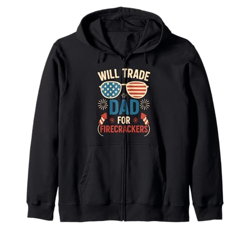 Will Trade Dad For Firecrackers 4 Of Juli Fireworks for Kids Kapuzenjacke von Will Trade Dad For Firecrackers 4 Of July Firework