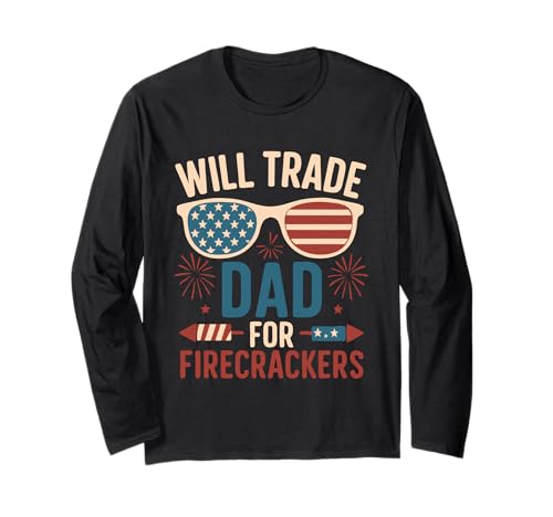 Will Trade Dad For Firecrackers Jungen Mädchen 4. Juli Outfit Langarmshirt Will Trade Dad For Firecrackers Jungen Mädchen 4. Juli Outfit Langarmshirt von Will Trade Dad For Firecrackers 4 Of July Firework