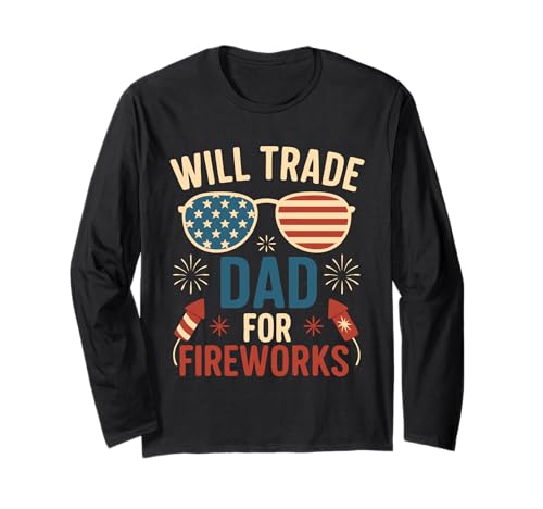 Will Trade Dad For Fireworks 4. Juli Feuerwerk für Kinder Langarmshirt Will Trade Dad For Fireworks 4. Juli Feuerwerk für Kinder Langarmshirt von Will Trade Dad For Fireworks 4th Of July Funny tee