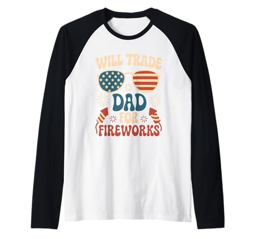 Will Trade Dad For Fireworks Patriotic Groovy 4 of Juli Kids Raglan Will Trade Dad For Fireworks Patriotic Groovy 4 of Juli Kids Raglan von Will Trade Dad For Fireworks 4th Of July Funny tee