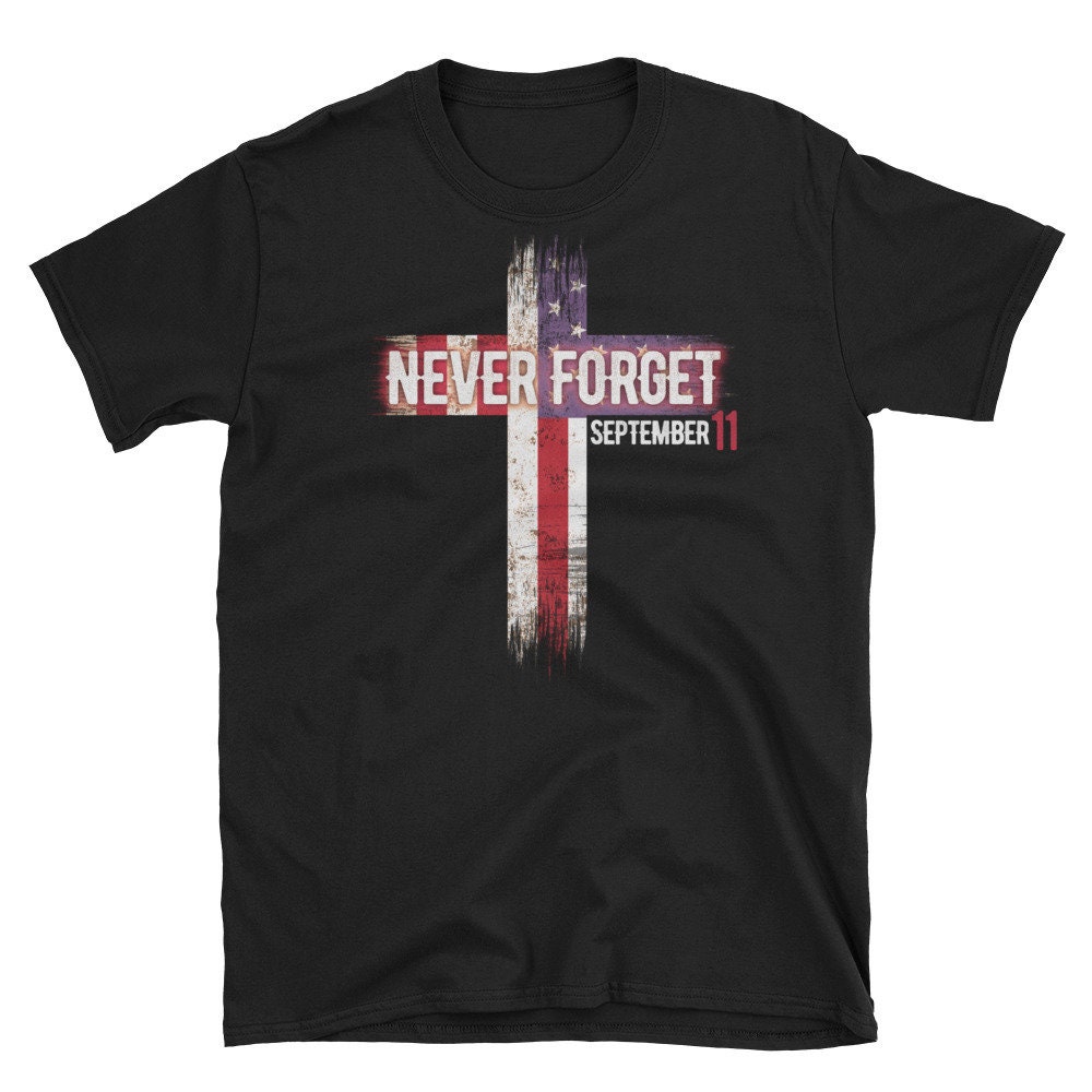 911 Gedenkstätte Shirt - 11 September Werden Wir Nie Vergessen-T-Shirt Beunruhigt Usa Flagge Patriot Tag Kurzarm Unisex T-Shirt 911 Gedenkstätte Shirt - 11 September Werden Wir Nie Vergessen-T-Shirt Beunruhigt Usa Flagge Patriot Tag Kurzarm Unisex T-Shirt von WillPowerDandA