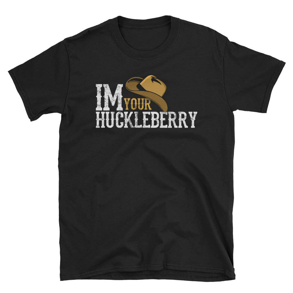 Ich Bin Ihre Huckleberry-T-Shirt Lustige Westlichen Film Unisex T-Shirt Kurzarm Ich Bin Ihre Huckleberry-T-Shirt Lustige Westlichen Film Unisex T-Shirt Kurzarm von WillPowerDandA