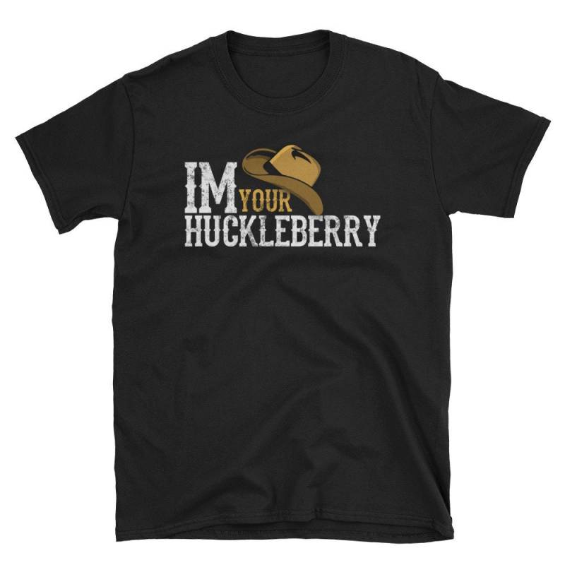 Ich Bin Ihre Huckleberry-T-Shirt Lustige Westlichen Film Unisex T-Shirt Kurzarm Ich Bin Ihre Huckleberry-T-Shirt Lustige Westlichen Film Unisex T-Shirt Kurzarm von WillPowerDandA