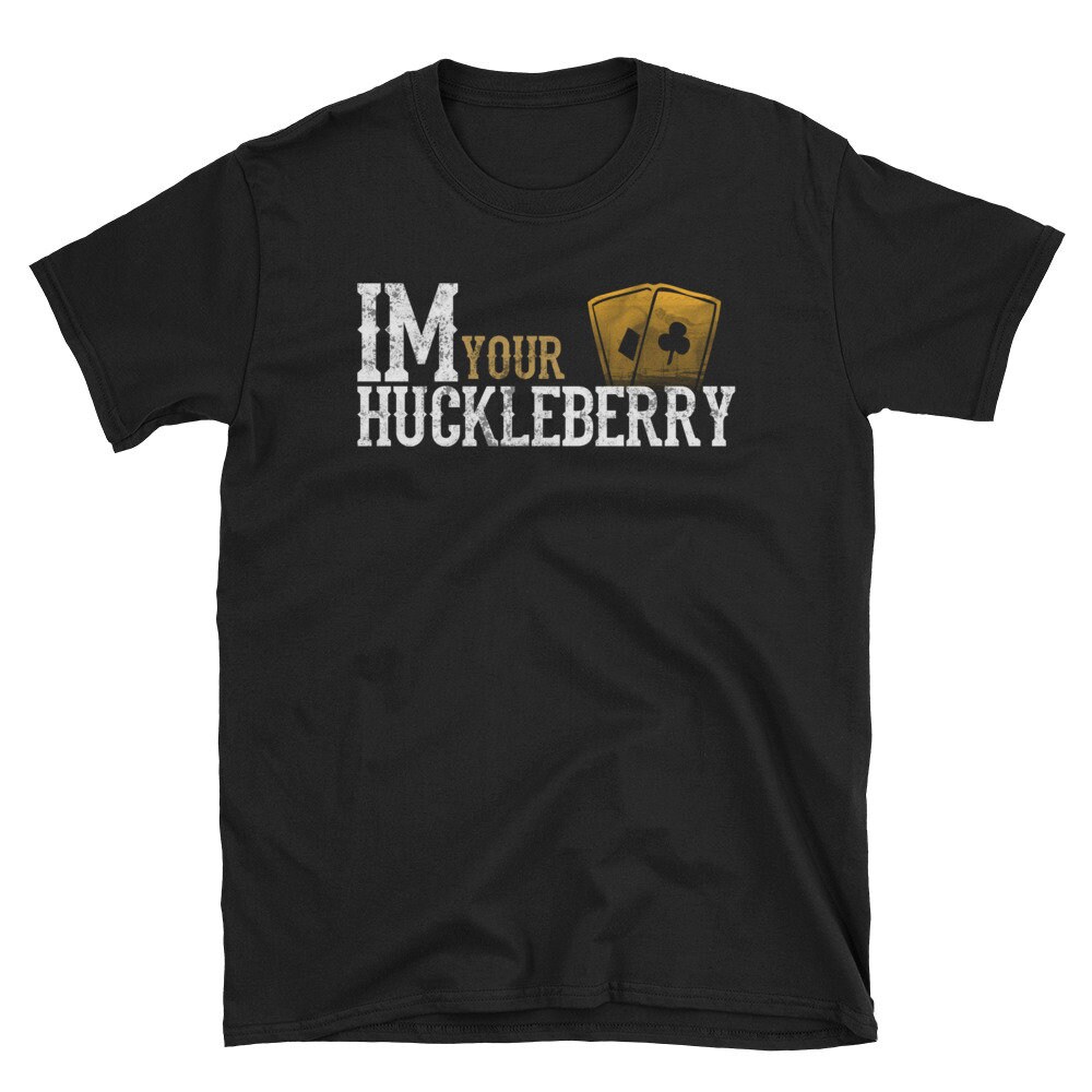 Ich Bin Ihre Huckleberry-T-Shirt Lustige Westlichen Film Unisex T-Shirt Kurzarm Ich Bin Ihre Huckleberry-T-Shirt Lustige Westlichen Film Unisex T-Shirt Kurzarm von WillPowerDandA