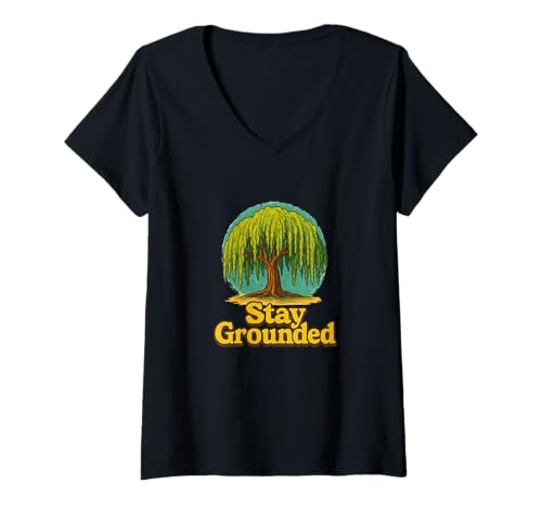 Damen Stay Grounded Weeping Willow Tree Nature Zitat Design T-Shirt mit V-Ausschnitt Damen Stay Grounded Weeping Willow Tree Nature Zitat Design T-Shirt mit V-Ausschnitt von Willow Stillness Studio Art