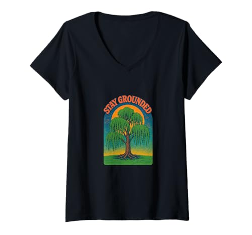 Damen Stay Grounded Weeping Willow Tree Nature Zitat Design T-Shirt mit V-Ausschnitt von Willow Stillness Studio