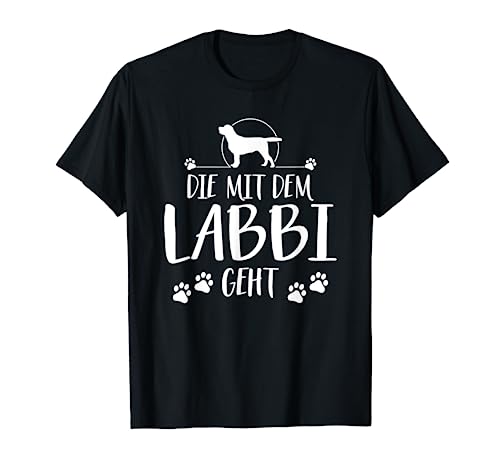 Die mit dem Labbi geht Labrador Mama lustiges Hundespruch T-Shirt Die mit dem Labbi geht Labrador Mama lustiges Hundespruch T-Shirt von Wilsigns Labrador Retriever Designs