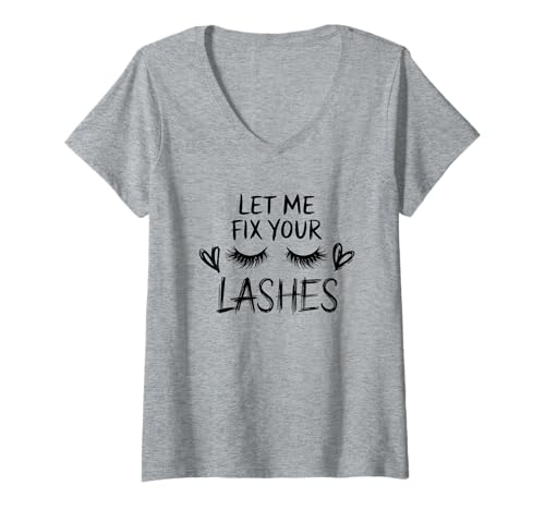 Damen Wimpernverlängerung Lustiges Design Let Me Fix Your Lashes T-Shirt mit V-Ausschnitt Damen Wimpernverlängerung Lustiges Design Let Me Fix Your Lashes T-Shirt mit V-Ausschnitt von Wimpern Leben Schönheit Humor Virale Zitate