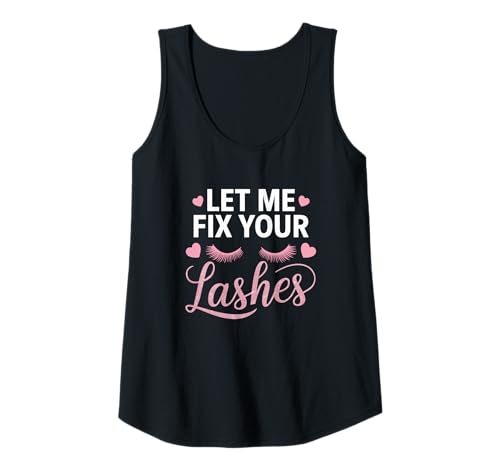 Damen Wimpernverlängerung Lustiges Design Let Me Fix Your Lashes Tank Top Damen Wimpernverlängerung Lustiges Design Let Me Fix Your Lashes Tank Top von Wimpern Leben Schönheit Humor Virale Zitate