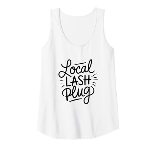 Damen Wimpernstylistin Local Lash Plug Design Tank Top Damen Wimpernstylistin Local Lash Plug Design Tank Top von Wimpernverlängerung Lash Artist Trends