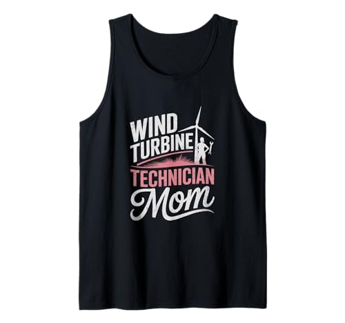 Windturbinentechniker Mama Windturbinentechniker Tank Top von Wind Turbine Technician Clean Energy Careers