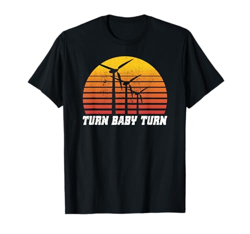 Windrad Turn Baby Turn Windkraft Strom Erneuerbare Energien T-Shirt Windrad Turn Baby Turn Windkraft Strom Erneuerbare Energien T-Shirt von Windenergie Sprüche Für Ökostrom & Strom Aus Wind