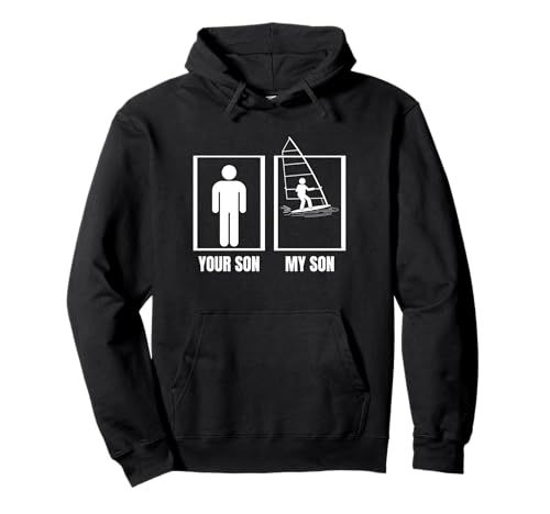 Windsurfer Your Son My Son Dad Mama Lustiges Windsurfen Pullover Hoodie Windsurfer Your Son My Son Dad Mama Lustiges Windsurfen Pullover Hoodie von Windsurf Gifts For Men And Women