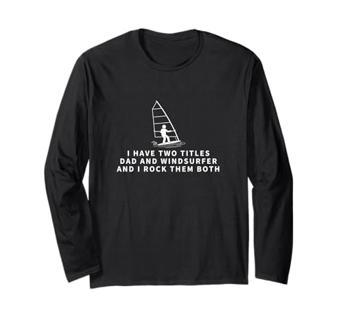 Windsurfer und Papa stolze Männer Lustiges Windsurfen Langarmshirt von Windsurf Gifts For Men And Women