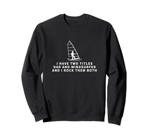 Windsurfer und Papa stolze Männer Lustiges Windsurfen Sweatshirt Windsurfer und Papa stolze Männer Lustiges Windsurfen Sweatshirt von Windsurf Gifts For Men And Women