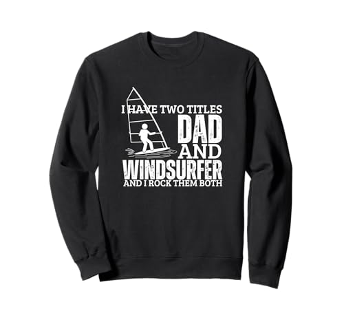 Windsurfer und Papa stolze Männer Lustiges Windsurfen Sweatshirt Windsurfer und Papa stolze Männer Lustiges Windsurfen Sweatshirt von Windsurf Gifts For Men And Women